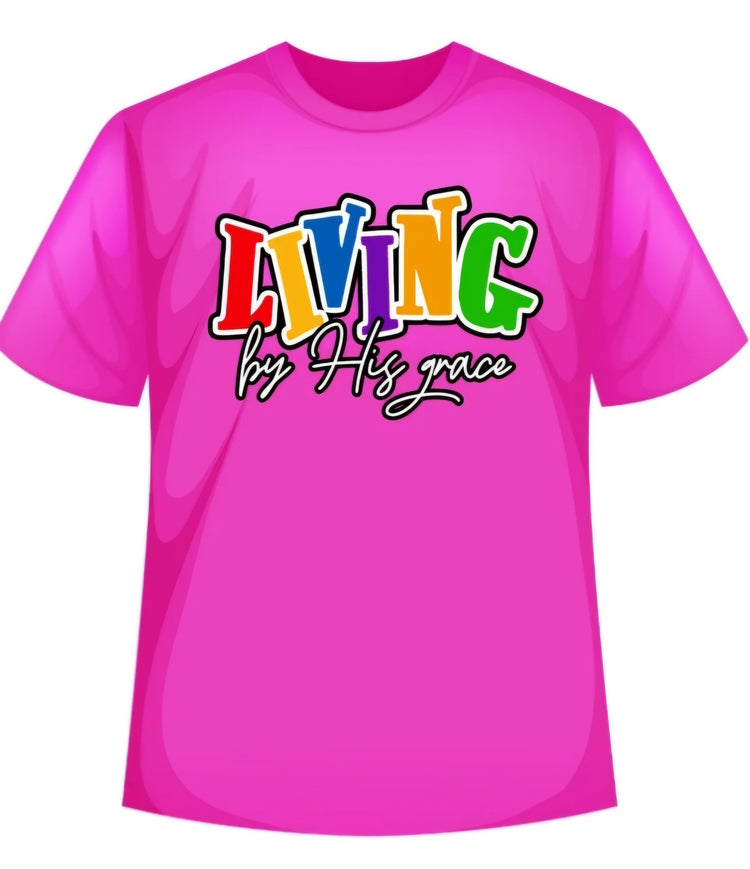 Living By HIS Grace Tee Shirt
