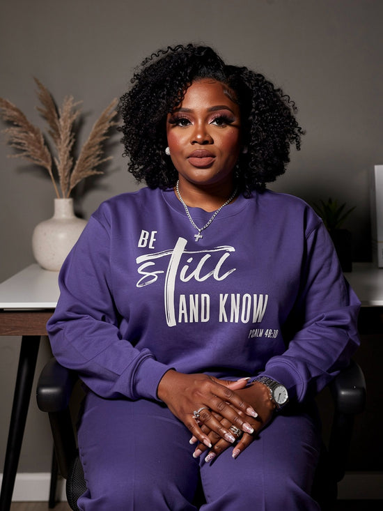 Be Still and Know Sweatshirt