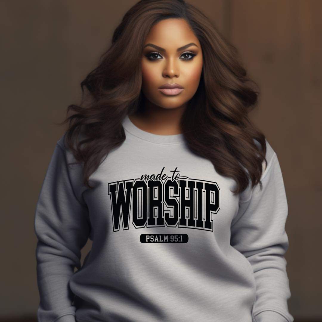 Made to Worship Sweatshirt